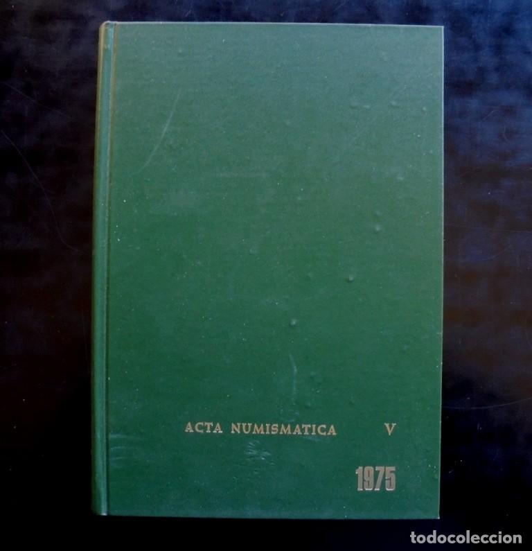 Cat&aacute;logos y libros de monedas: Acta Numism&aacute;tica V 1975 impecable. Secci&oacute;n Numism&aacute;tica del Circulo Filat&eacute;lico y Numism&aacute;tico - Foto 1