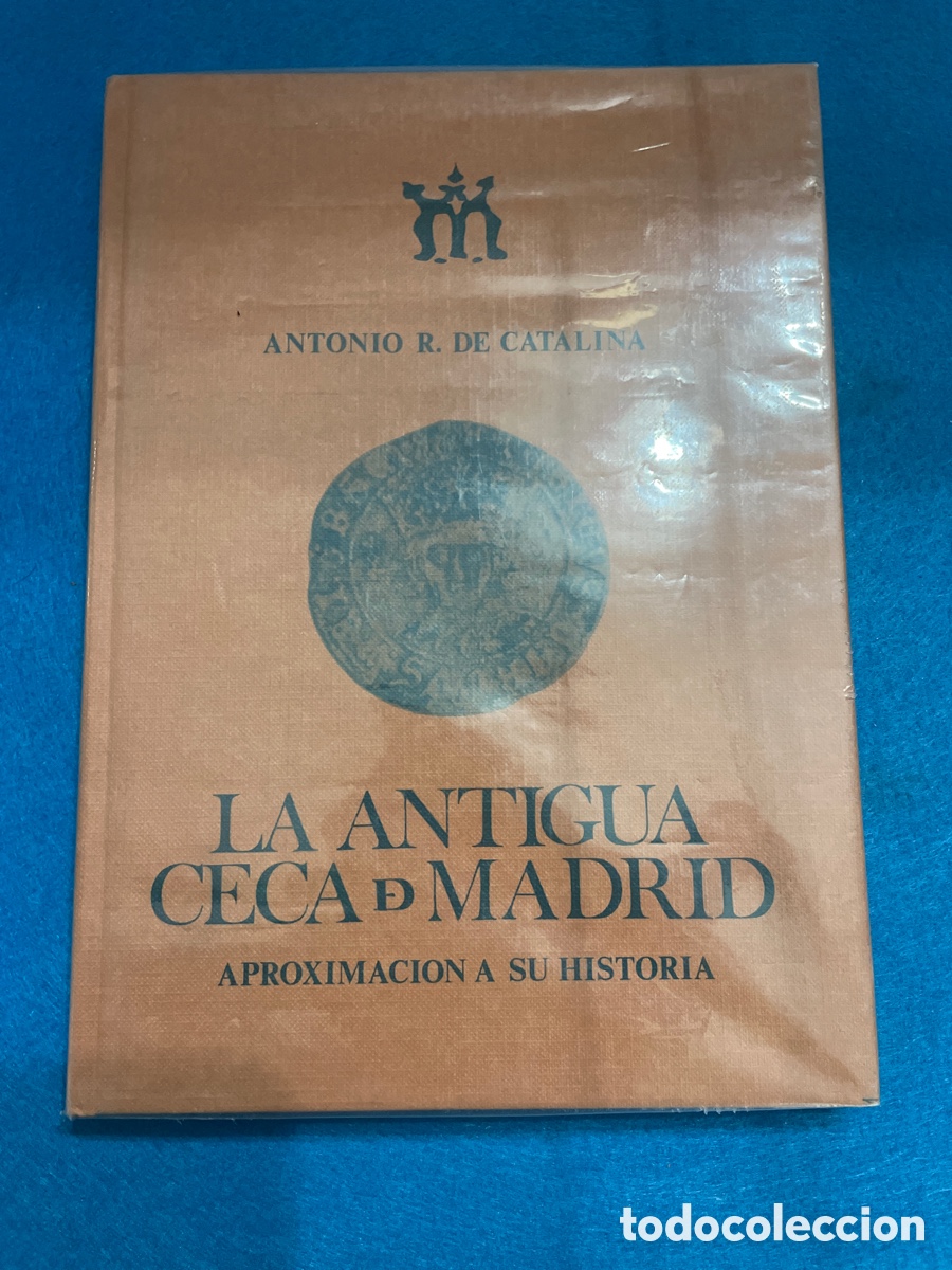 Cat&aacute;logos y libros de monedas: LA ANTIGUA CECA DE MADRID - Foto 1