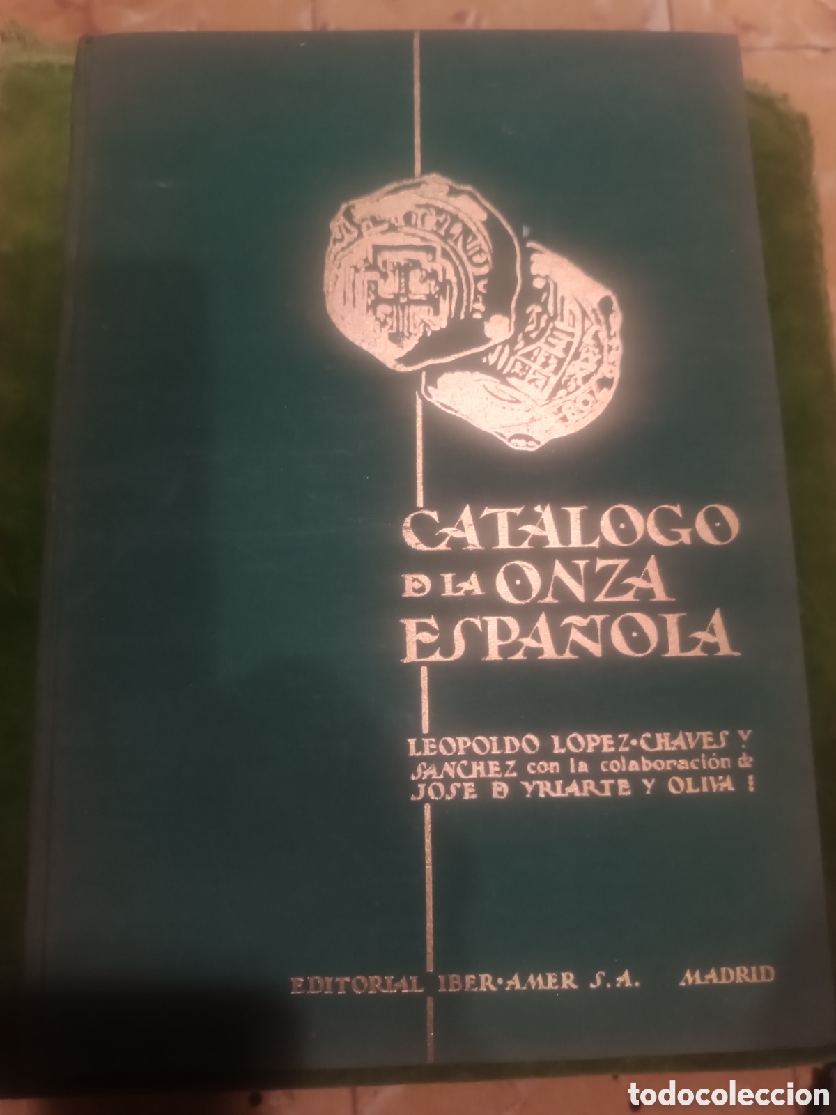 Cat&aacute;logos y libros de monedas: CAT&Aacute;LOGO DE LA ONZA ESPA&Ntilde;OLA - Foto 1