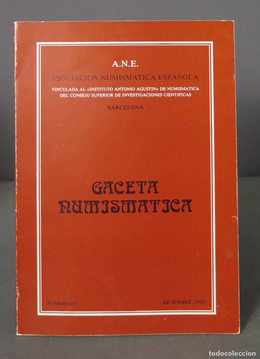 Cat&aacute;logos y libros de monedas: Gaceta Numism&aacute;tica. 67. 1982 - Foto 1