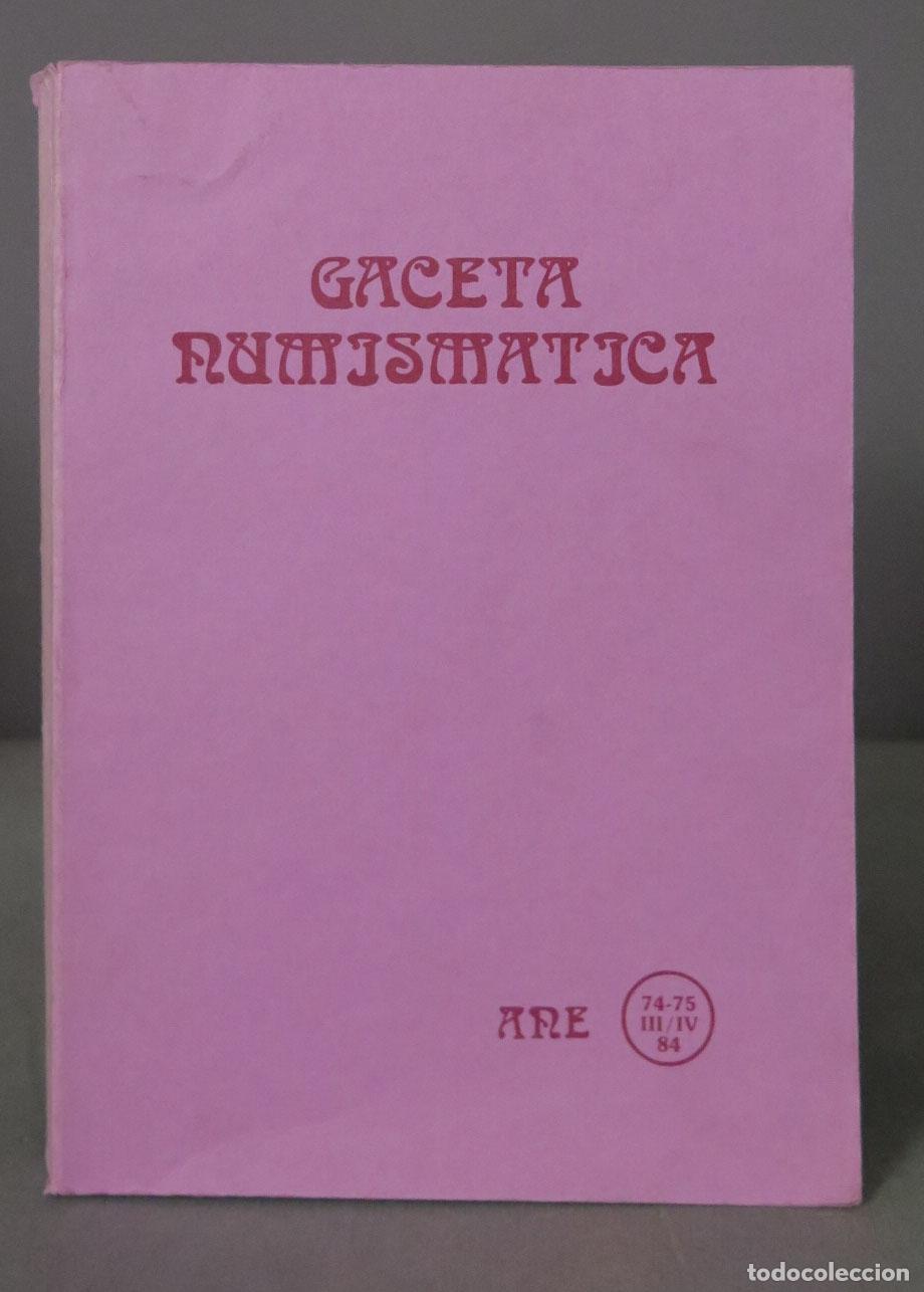 Cat&aacute;logos y libros de monedas: Gaceta Numism&aacute;tica. 74-75. - Foto 1