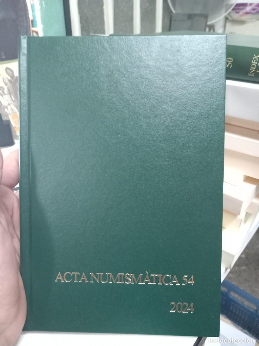 Cat&aacute;logos y libros de monedas: ACTA NUMISMATICA 54 2024 - Foto 1