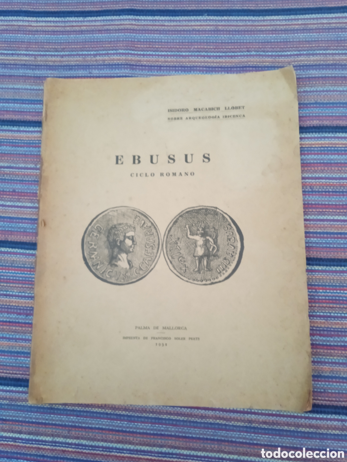 Catalogues et Livres de Monnaies: EBUSUS CICLO ROMANO IBIZA EIVISSA 1932 ISIDORO MACABICH