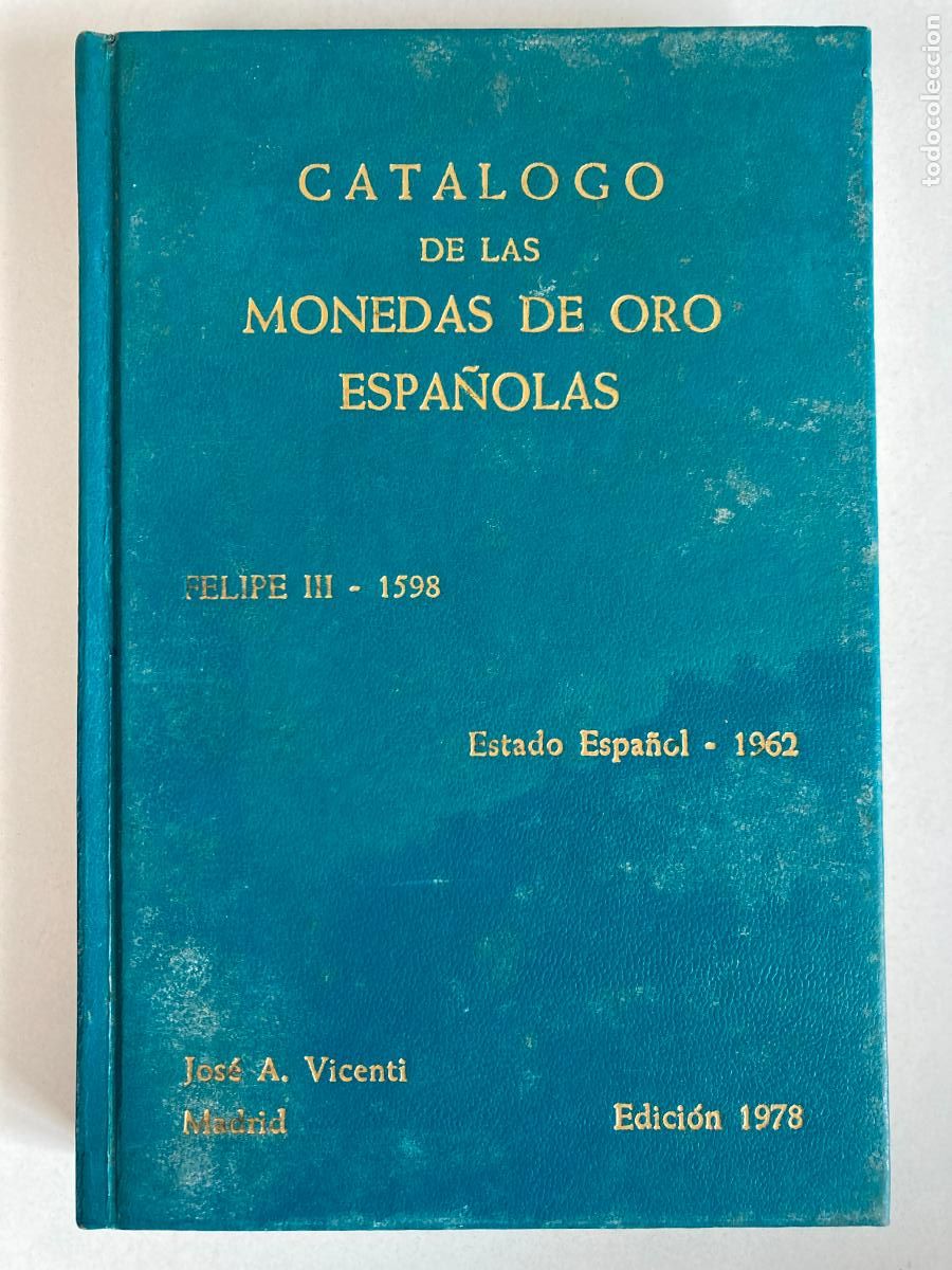 Cat&aacute;logos y libros de monedas: Catalogo de las monedas de oro Espa&ntilde;olas - Foto 1