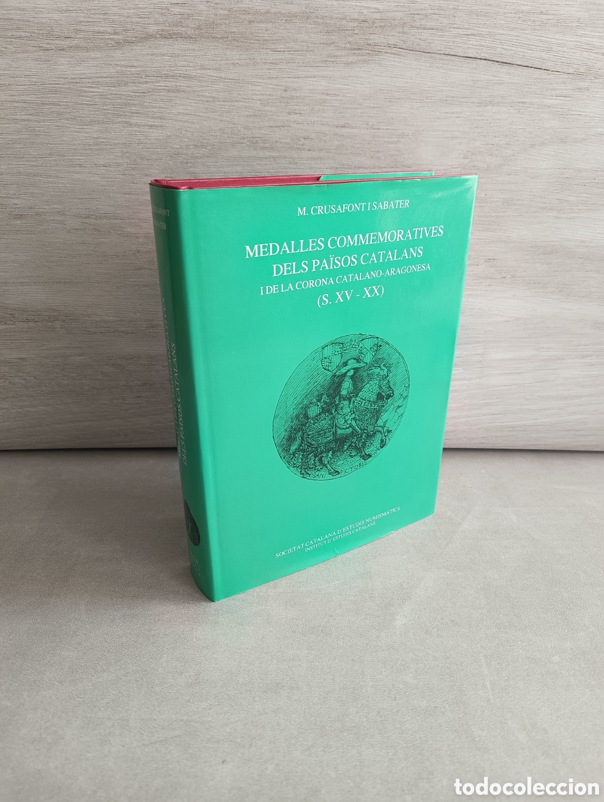 Catalogues et Livres de Monnaies: Medalles commemoratives dels Pa&iuml;sos Catalans. M. Crusafont i Sabater.