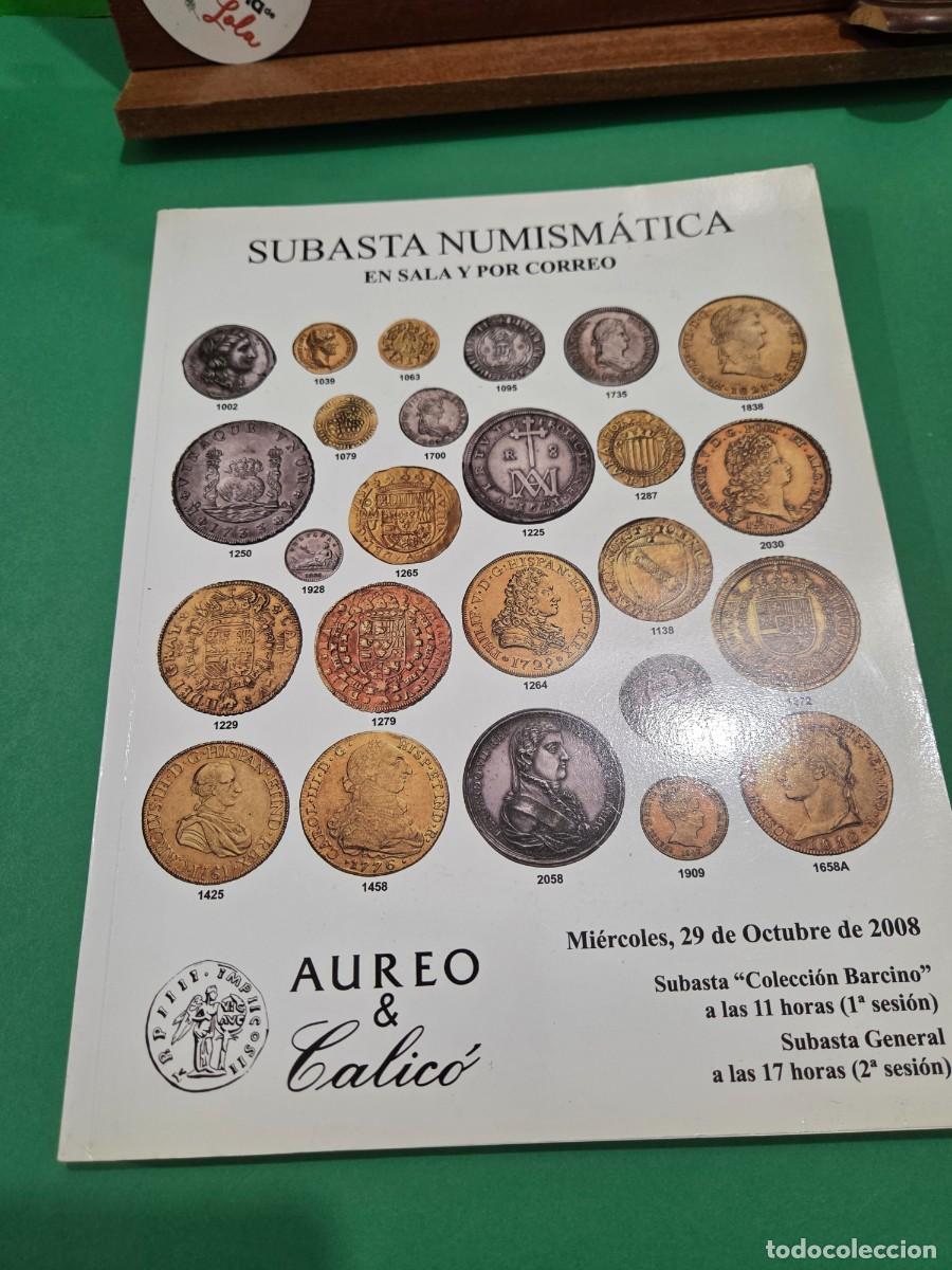 Cat&aacute;logos y libros de monedas: CAT&Aacute;LOGO...&rdquo;&rdquo;SUBASTA NUMISMATICA&rdquo;&rdquo;...AUREO & CALIC&Oacute;...2008... - Foto 3
