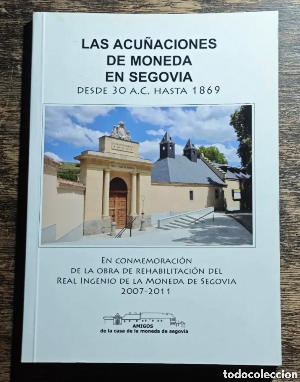 Cat&aacute;logos y Libros de Monedas: LAS ACU&Ntilde;ACIONES DE MONEDAS EN SEGOVIA (30 aC-1869)
