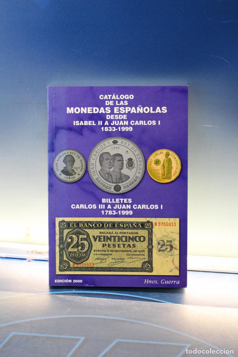 Cat&aacute;logos y Libros de Monedas: Cat&aacute;logo de las monedas espa&ntilde;olas desde Isabel II a Juan Carlos I 1833-1999.