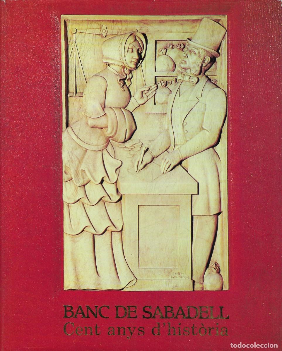 Cat&aacute;logos y Libros de Monedas: Banc de Sabadell. Cent anys d'Hist&ograve;ria.