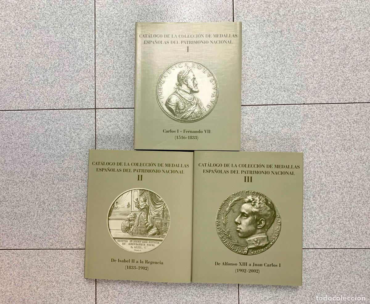 Cat&aacute;logos y Libros de Monedas: CAT&Aacute;LOGO DE LA COLECCI&Oacute;N DE MEDALLAS ESPA&Ntilde;OLAS DEL PATRIMONIO NACIONAL. Vols. I, II y III (2003)
