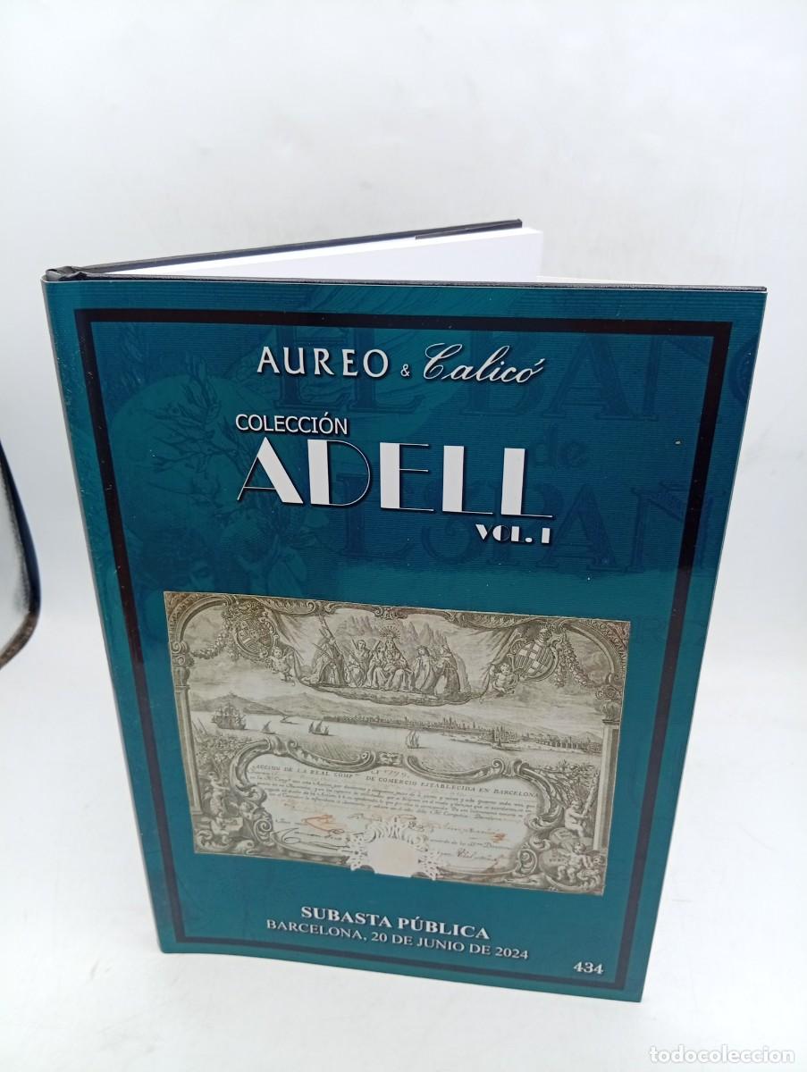 Cat&aacute;logos y Libros de Monedas: CATALOGO. SUBASTA PUBLICA N&ordm; 434. COLECCION ADELL. AUREO & CALICO. BARCELONA, 20 DE JUNIO 2024.