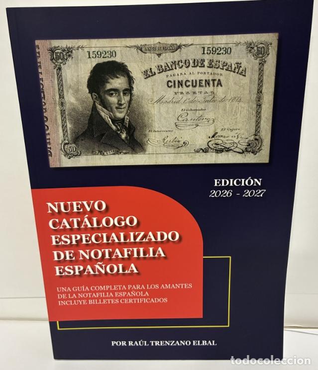 Cat&aacute;logos y Libros de Monedas: CATALOGO ESPECIALIZADO DE NOTAFILIA ESPA&Ntilde;OLA 2026-2027 RAUL TRENZANO ELBAL