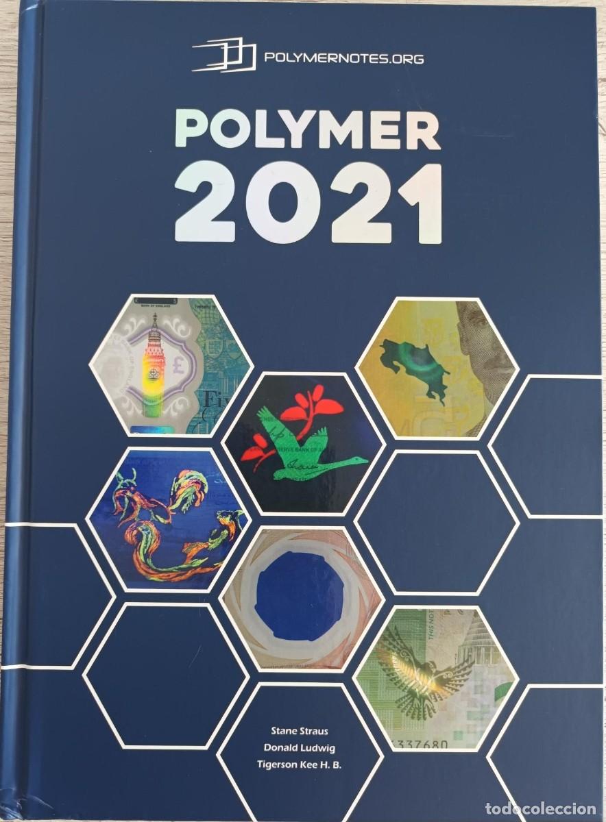 Cataloghi e Libri di Monete: CATALOGO DE BILLETES POLYMER 2021 CON 377 P&Aacute;GINAS Y FOTOS DE TODOS LOS BILLETES DE POLYMERO