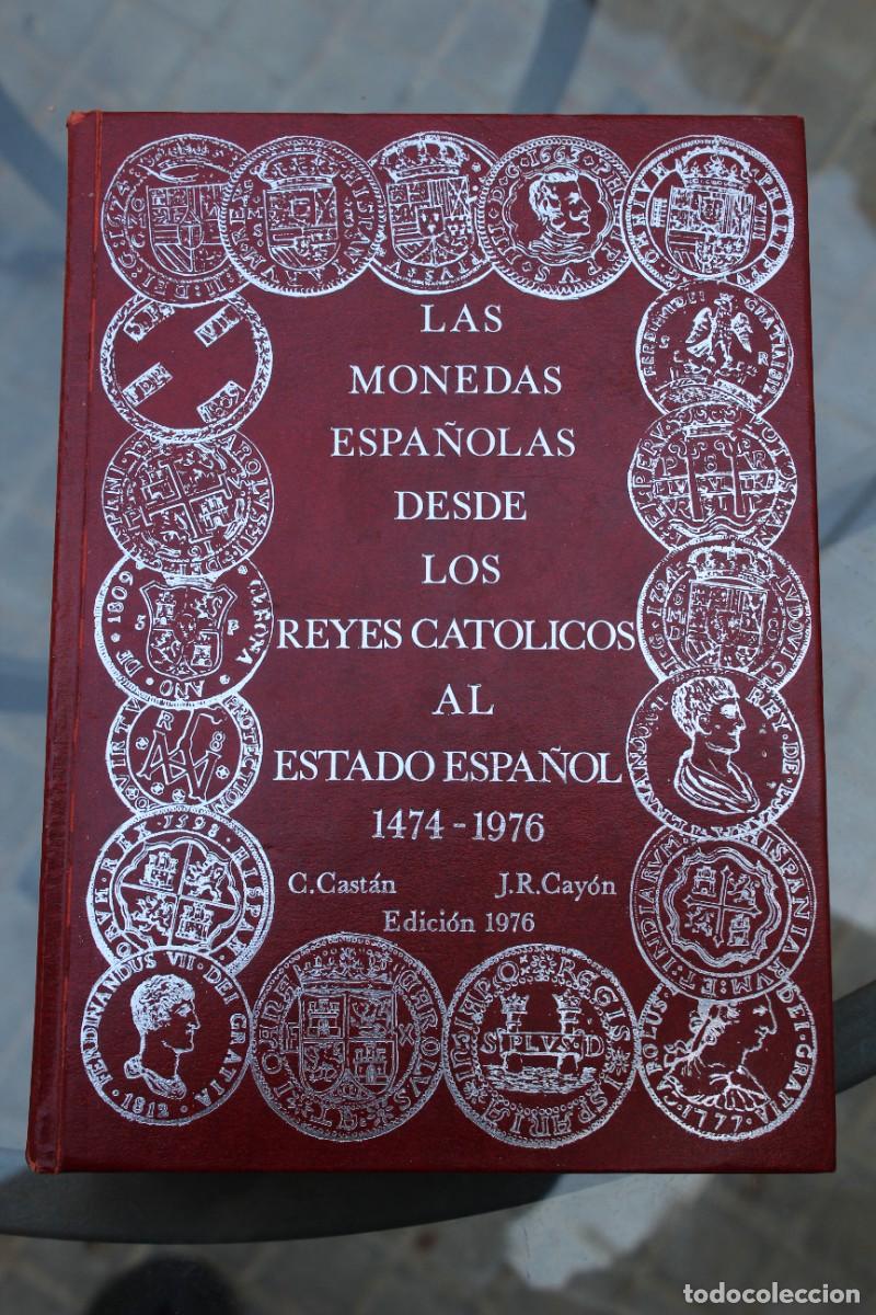Cat&aacute;logos y Libros de Monedas: LAS MONEDAS DEL IMP. ESPA. 1479-1713/LAS MONEDAS ESPA. DESDE LOS REYES CATOL AL ESTADO ESP 1474-1976