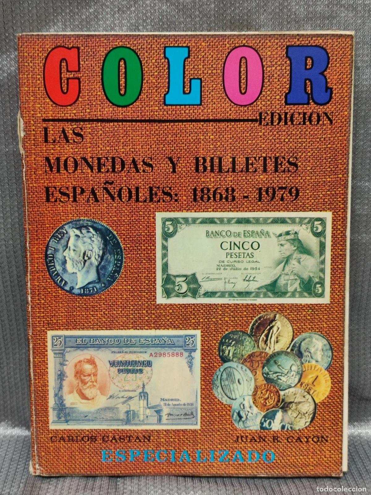 Cat&aacute;logos y Libros de Monedas: LAS MONEDAS Y BILLETES ESPA&Ntilde;OLES 1868-1979. ESPECIALIZADO. CASTAN-CAYON
