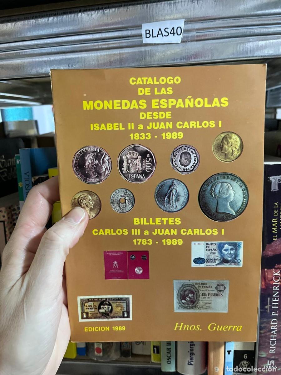 Cat&aacute;logos y Libros de Monedas: BLAS40 &mdash; Cat&aacute;logo de las monedas espa&ntilde;olas desde Isabel II a Juan Carlos I &mdash; Hnos. Guerra &mdash; Hnos.