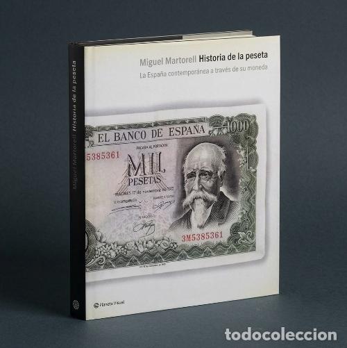 Cat&aacute;logos y Libros de Monedas: HISTORIA DE LA PESETA. MIGUEL MARTORELL. MONEDAS. BILLETES. NUMISMATICA. [INCLUYE POSTER].