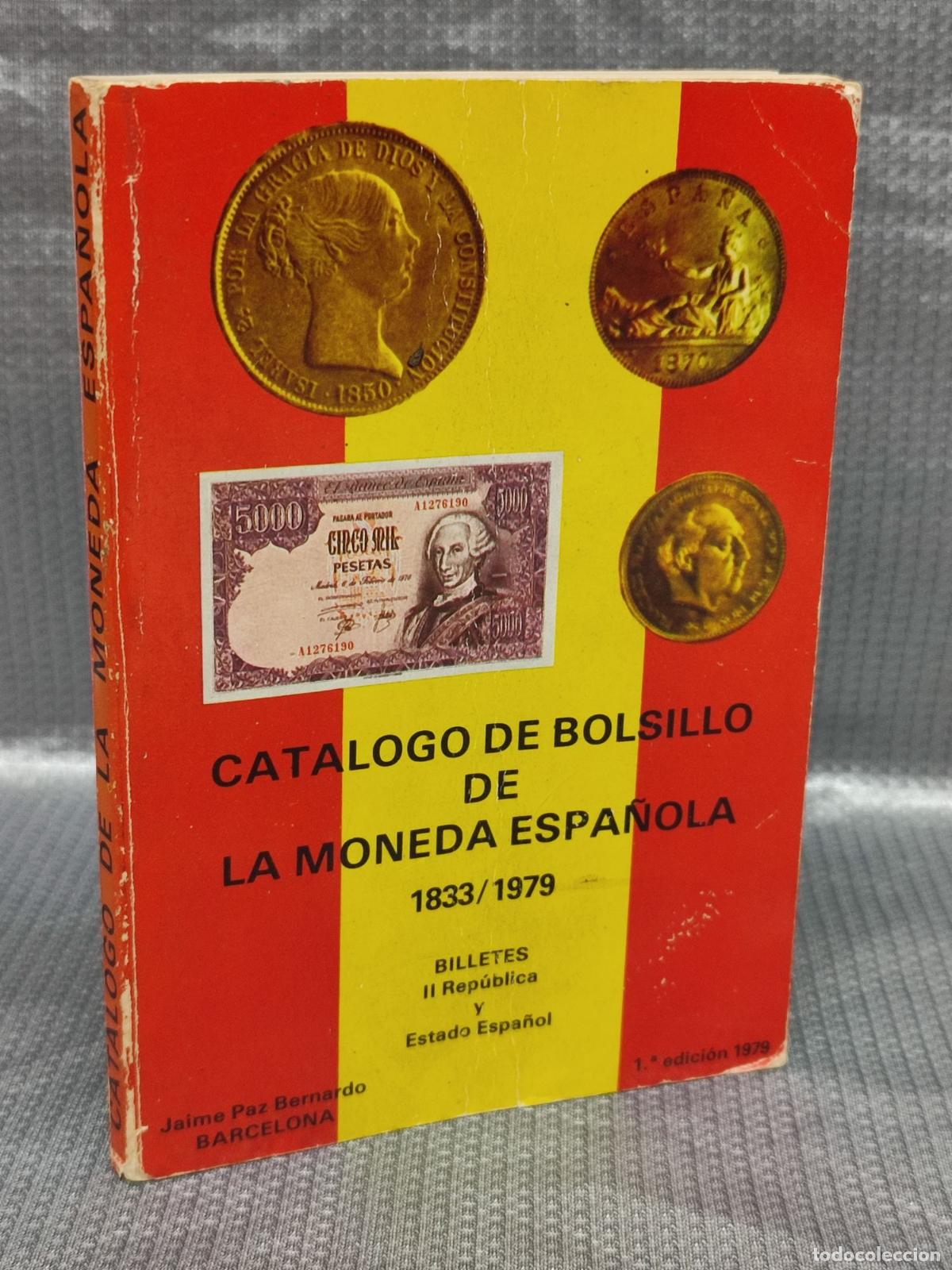 Cat&aacute;logos y Libros de Monedas: CATALOGO DE BOLSILLO DE LA MONEDA ESPA&Ntilde;OLA 1833-1979. BILLETES II REPUBLICA Y ESTADO ESPA&Ntilde;OL