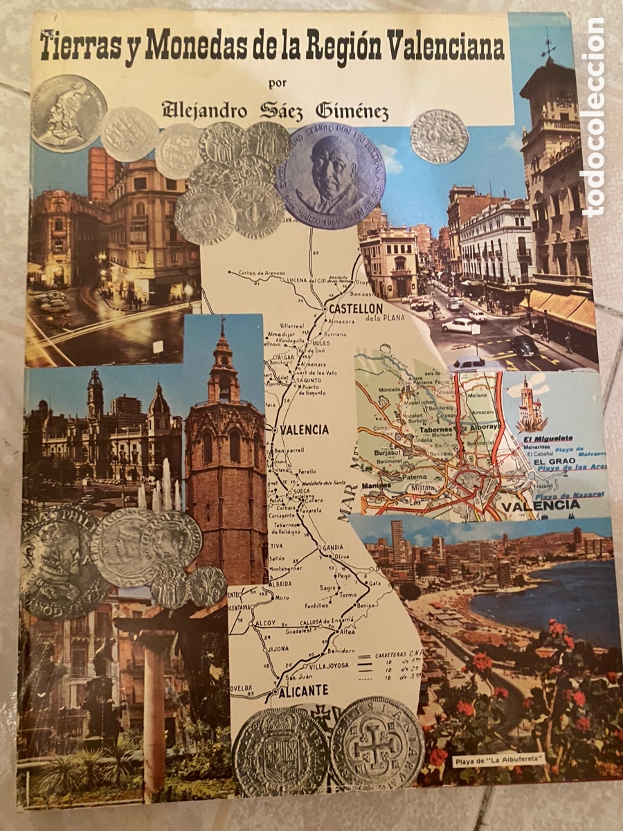 Cat&aacute;logos y Libros de Monedas: Numism&aacute;tica &rdquo;Tierras y Monedas de la Regi&oacute;n Valenciana&rdquo; (1976) Alejandro S&aacute;ez Ed. Limitada numerada