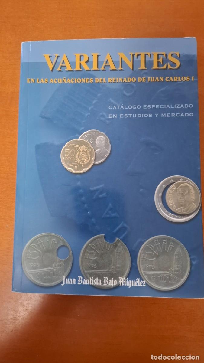 Cat&aacute;logos y Libros de Monedas: Variantes en las acu&ntilde;aciones del reinado de Juan Carlos I - J.B. Bajo Migu&eacute;lez (2002)