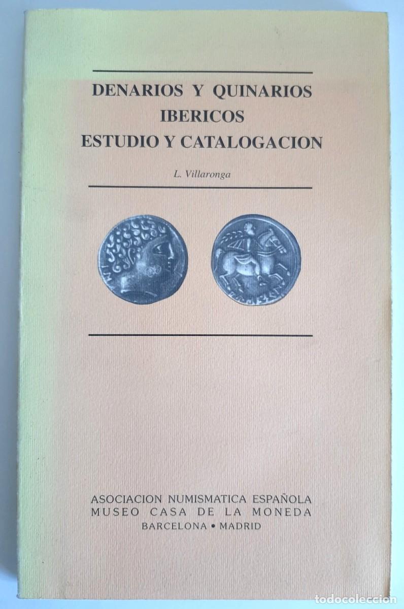 Cat&aacute;logos y Libros de Monedas: DENARIOS y QUINARIOS IB&Eacute;RICOS. Estudio y catalogaci&oacute;n. L. Villaronga, 1995