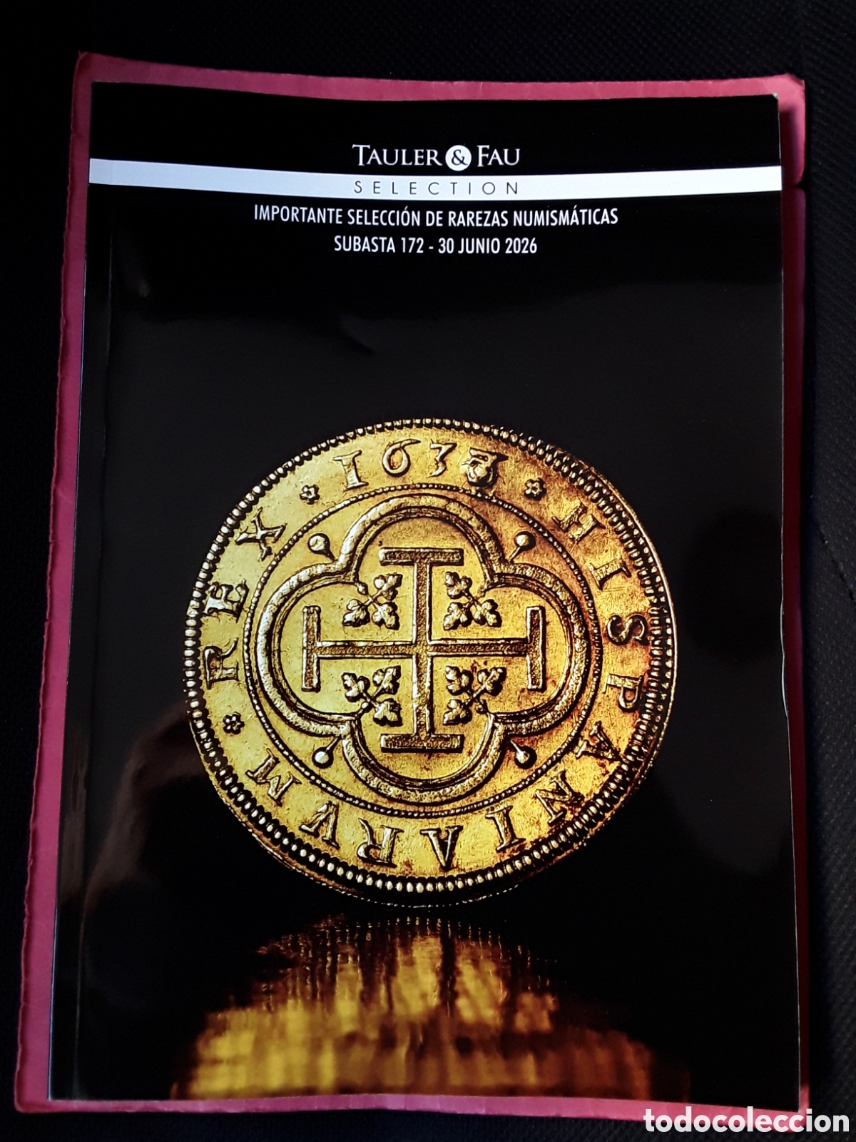Cat&aacute;logos y Libros de Monedas: CATALOGO SUBASTA TAULER FAU JUNIO 2026. IMPORTANTE SELECCION RAREZAS NUMISMATICAS