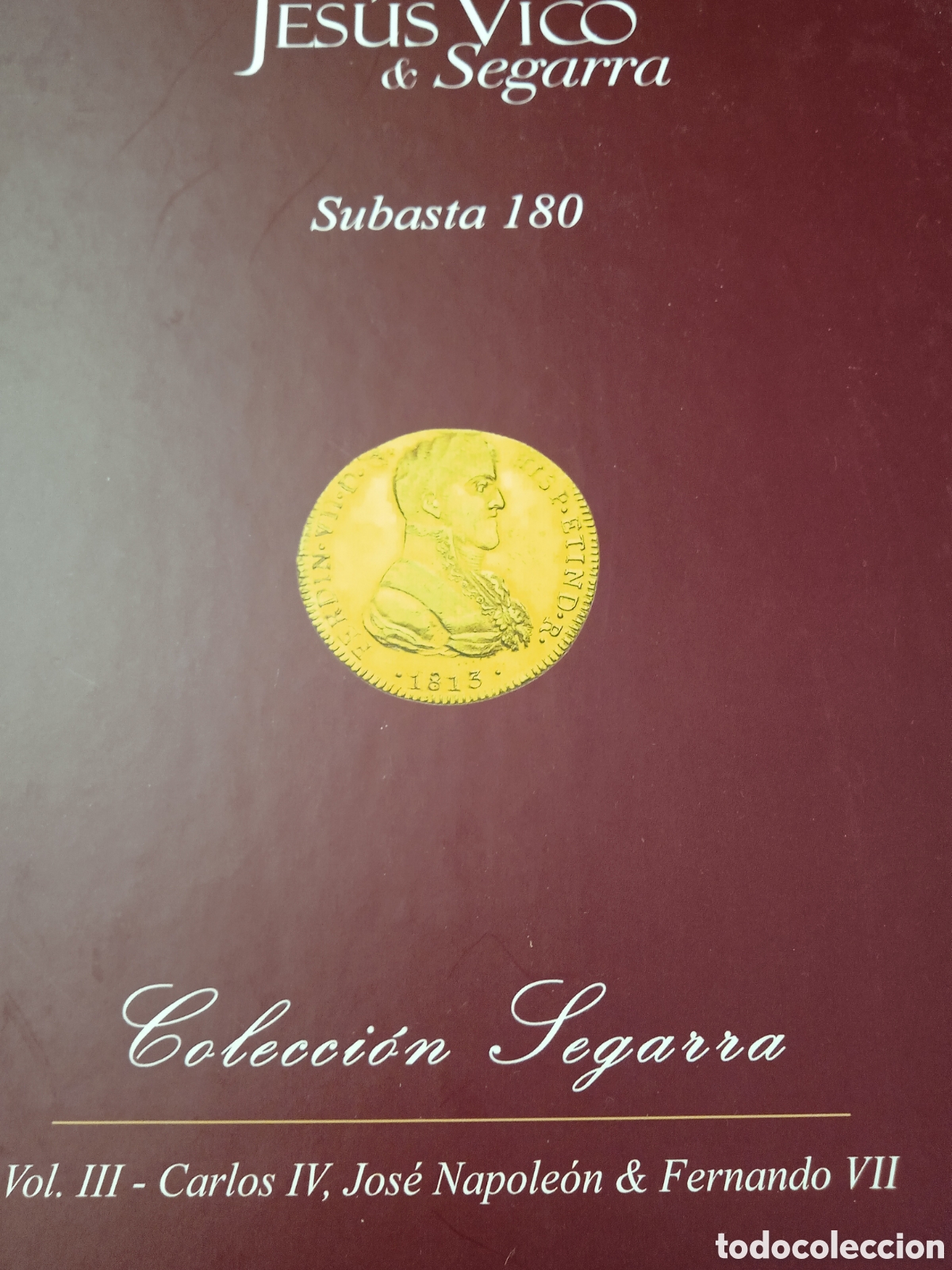 Catalogues et Livres de Monnaies: EXCELENTE SUBASTA ONZAS 8 ESCUDOS CARLOS IV JOS&Eacute; NAPOLE&Oacute;N FERNANDO VII 246 piezas