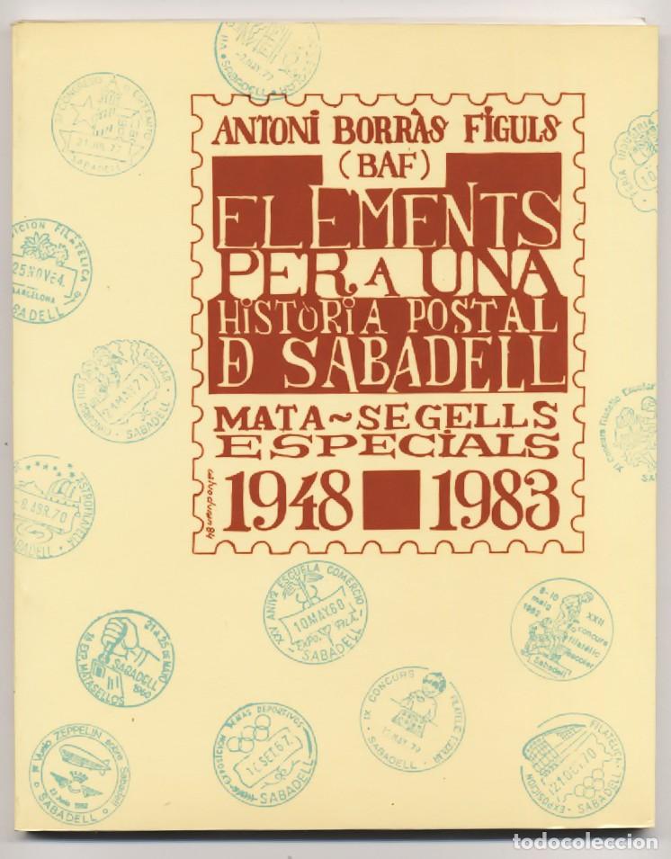 Cat&aacute;logos e Livros de Moedas: Elements per a una hist&ograve;ria postal de Sabadell Mata-segells especials 1948-1983 Antoni Borr&agrave;s 1984