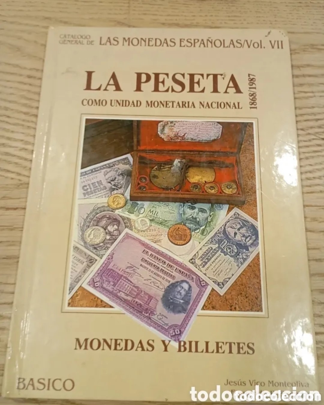 Cat&aacute;logos y libros de monedas: LA PESETA COMO UNIDAD MONETARIA NACIONAL 1868-1987 - JES&Uacute;S VICO MONTEOLIVA / FERNANDO P. SEGARRA
