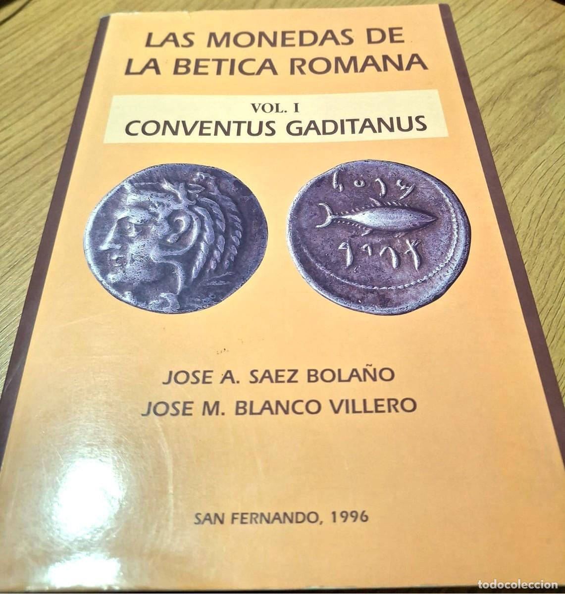 Cat&aacute;logos y libros de monedas: &rdquo;Las Monedas de la B&eacute;tica Romana: Conventus Gaditanus - Vol-I&rdquo; de Saez Bola&ntilde;o y Blanco Villero./ Fot