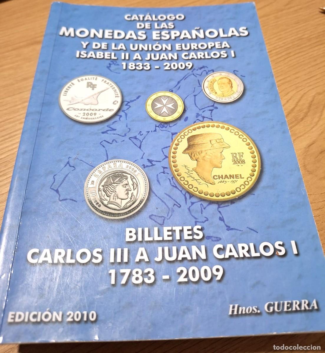 Cat&aacute;logos y libros de monedas: Cat&aacute;logo: ''Monedas desde Isabel II a Juan Carlos I y Billetes desde Carlos III&rdquo;./ Hnos. Guerra 2010