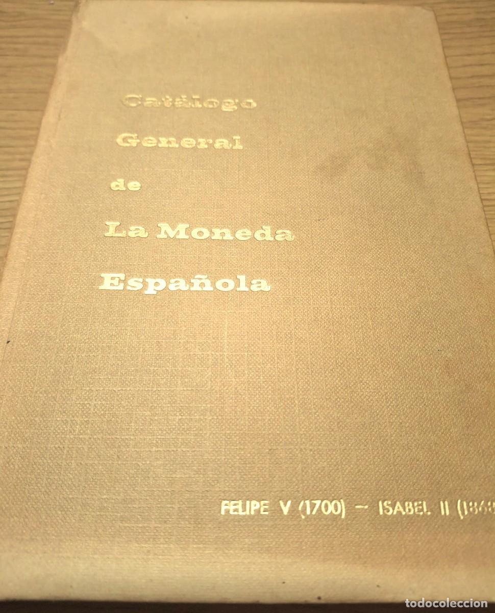 Cat&aacute;logos y libros de monedas: 1968: &rdquo;Cat&aacute;logo General de La Moneda Espa&ntilde;ola - Felipe V (1700) - Isabel II (1868) por J. A. Vicenti