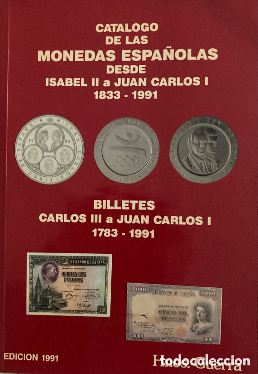 Cat&aacute;logos y libros de monedas: Cat&aacute;logo de monedas y billetes desde Isabel II a Juan Carlos I. Edici&oacute;n 1991.