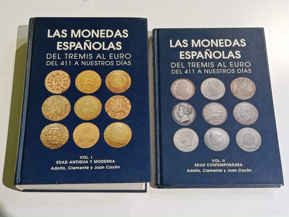 Cat&aacute;logos y libros de monedas: Cay&oacute;n Monedas espa&ntilde;olas del Tremis al Euro Vol I y II