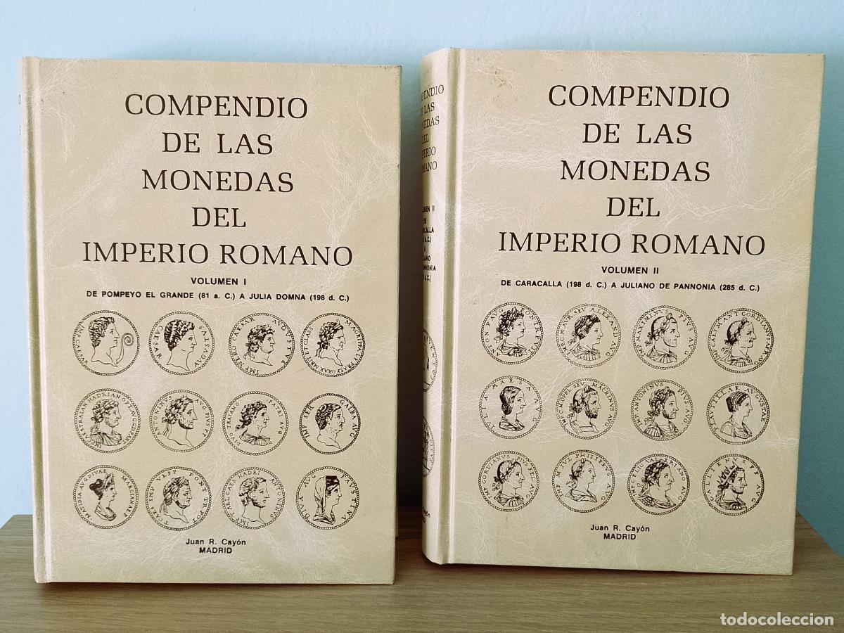 Cat&aacute;logos y libros de monedas: COMPENDIO DE LAS MONEDAS DEL IMPERIO ROMANO, TOMO I Y II .
