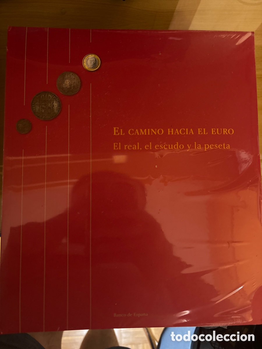 Cat&aacute;logos y libros de monedas: El camino hacia el euro. El real, el escudo y la peseta &ndash; Banco de Espa&ntilde;a