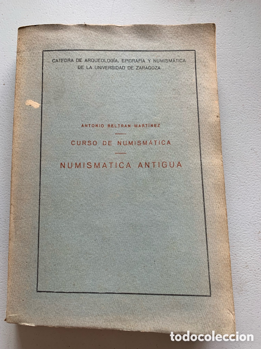 Cat&aacute;logos y libros de monedas: &bull;Curso de Numismatica Antigua - C&aacute;tedra de arqueolog&iacute;a, ep&iacute;grafia y numismatica de Zaragoza