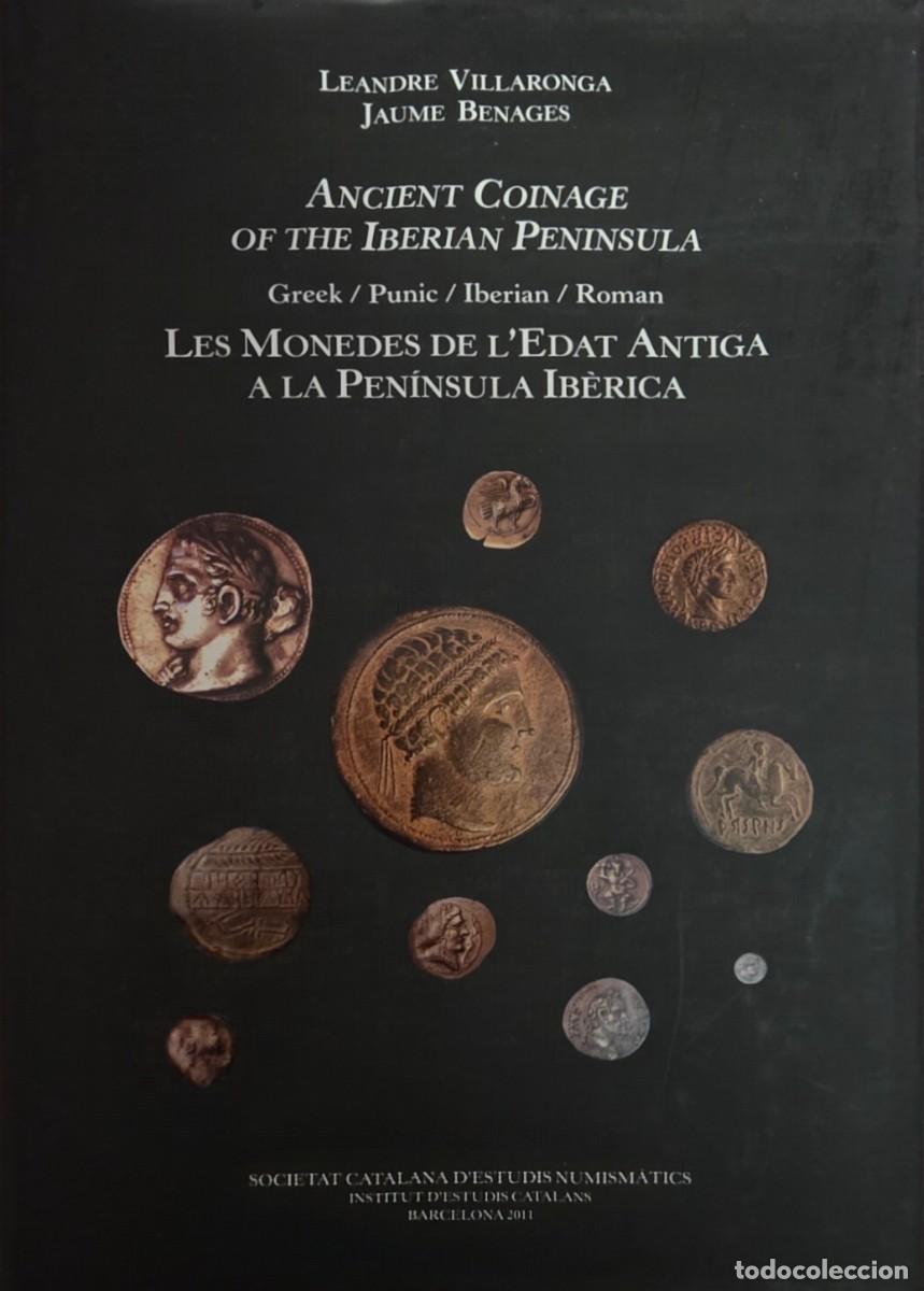 Cat&aacute;logos y libros de monedas: Ancient coinage of the Iberian Peninsula / Les monedes de l&acute;edat antiga a la Pen&iacute;nsula Ib&egrave;rica.
