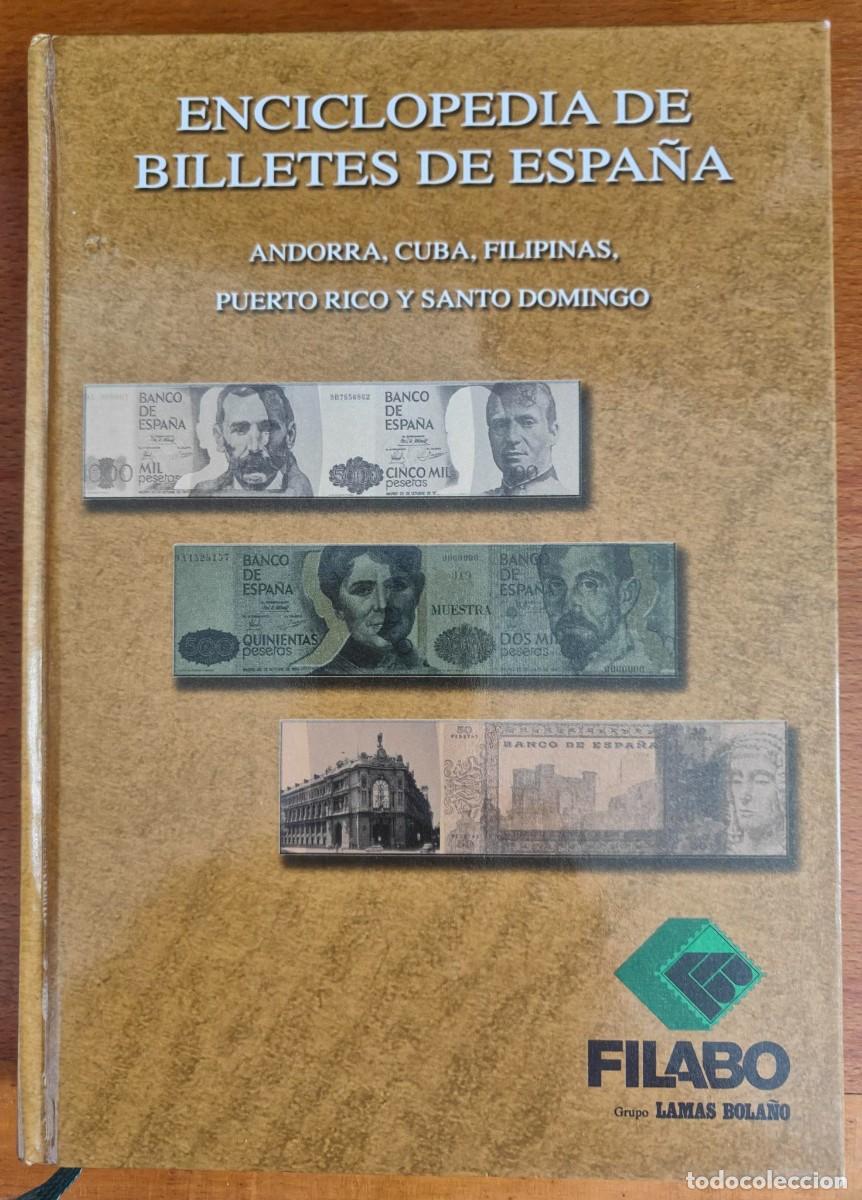 Cat&aacute;logos y libros de monedas: ENCICLOPEDIA DE BILLETES DE ESPA&Ntilde;A. ANDORRA, CUBA, FILIPINAS, PUERTO RICO Y SANTO DOMINGO