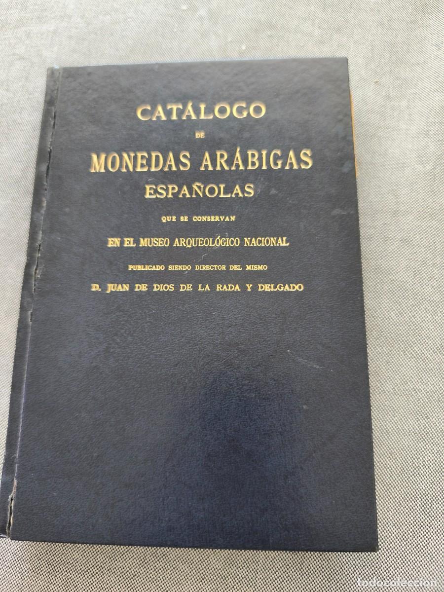 Cat&aacute;logos y libros de monedas: Catalogo de monedas ar&aacute;bigas espa&ntilde;olas. 1892. P