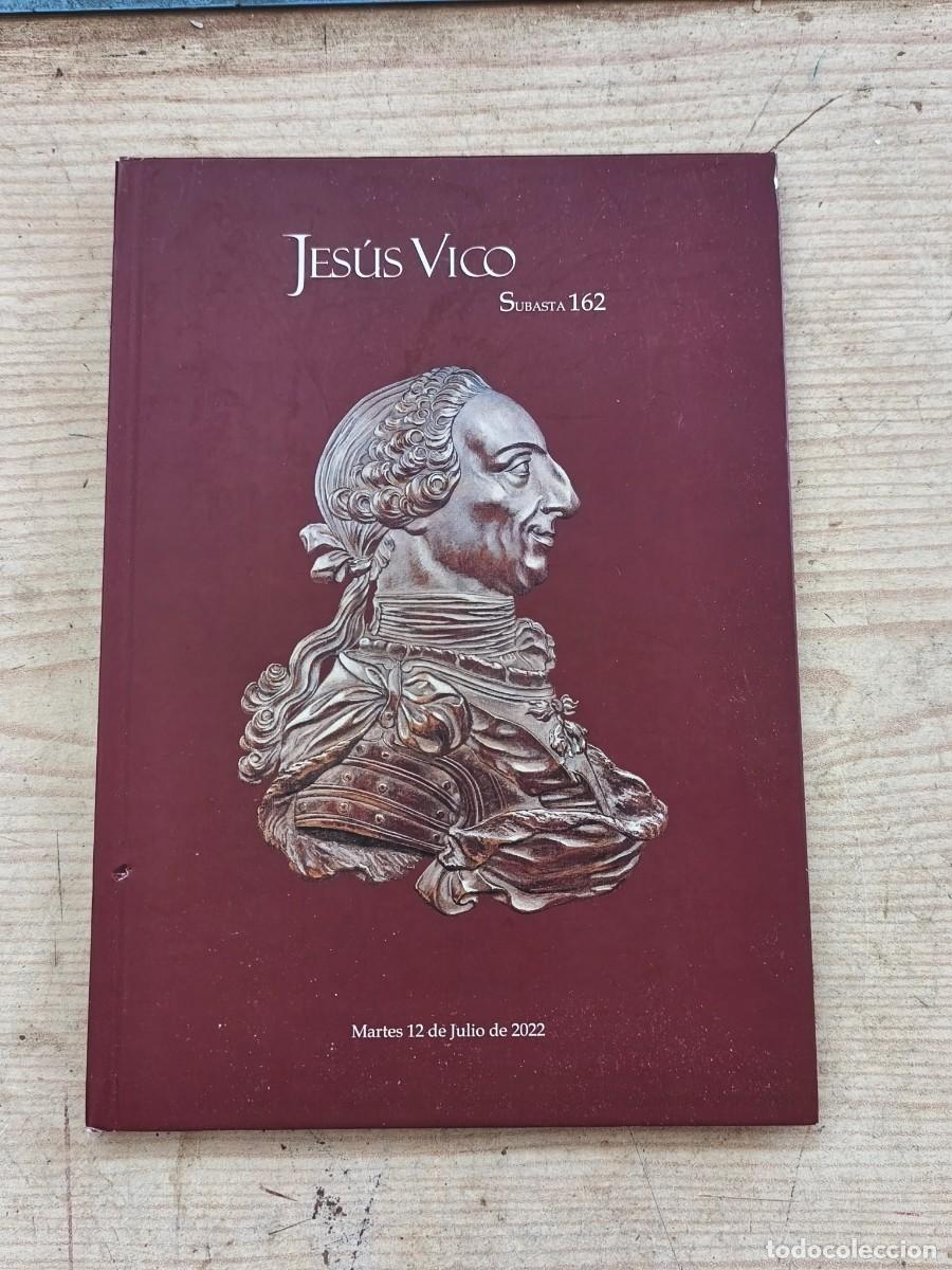 Cat&aacute;logos y libros de monedas: Jes&uacute;s Vico - Subasta n&uacute;mero 162 - 2022