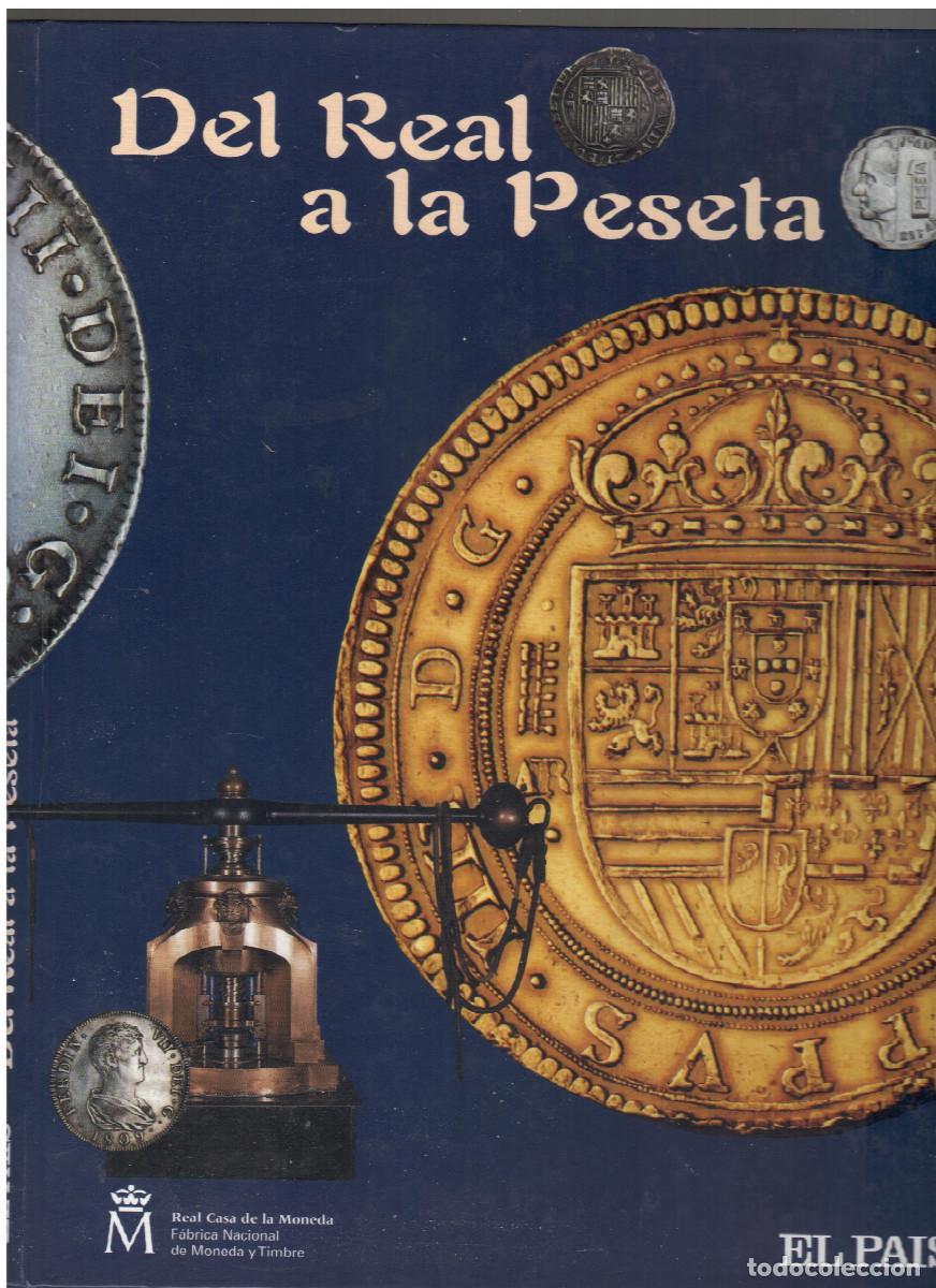 Cat&aacute;logos y libros de monedas: Del Real a la Peseta, Fabrica nacional de moneda y timbre 31 pag.Con valiosa informaci&oacute;n