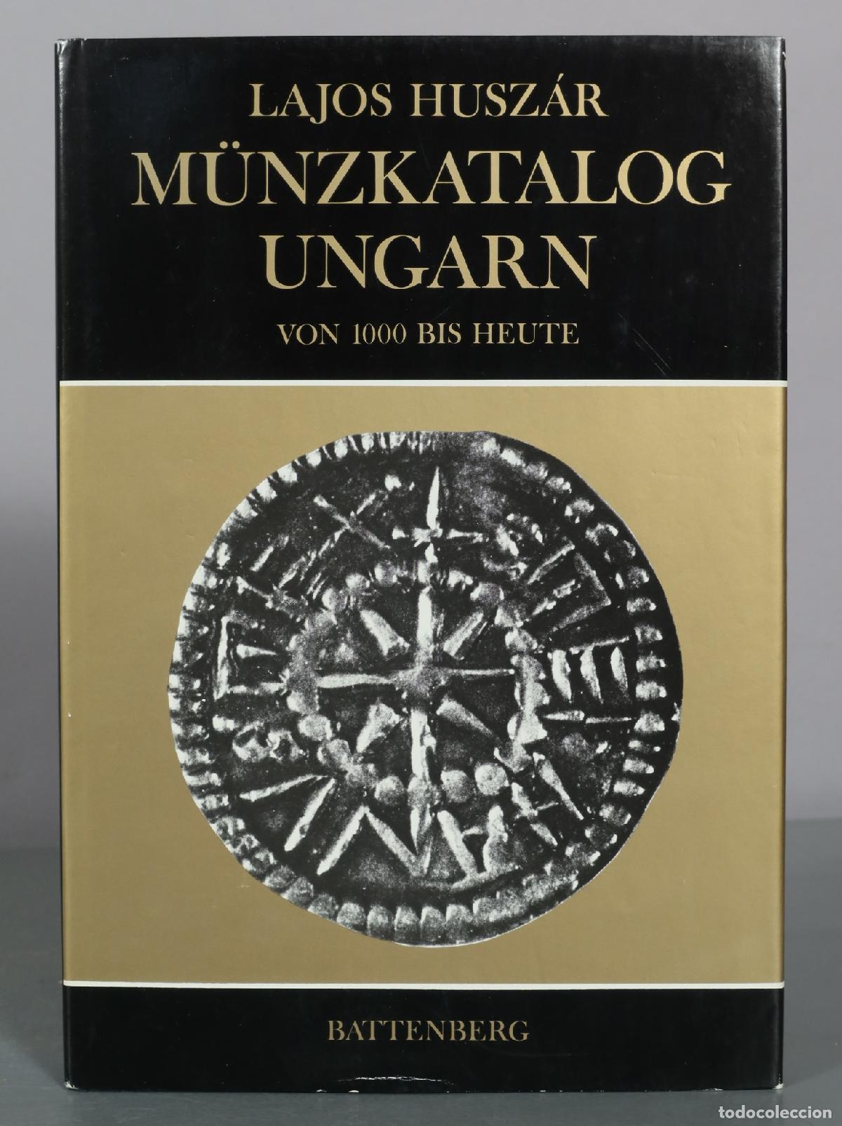 Cat&aacute;logos y libros de monedas: M&uuml;nzkatalog Ungarn - Lajos Husz&aacute;r - Battenberg