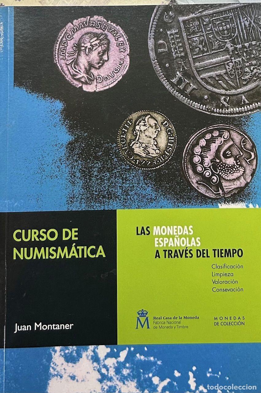 Cat&aacute;logos y libros de monedas: M026 LIBRO CURSO DE NUMISMATICA DE JUAN MONTANER - Foto 1