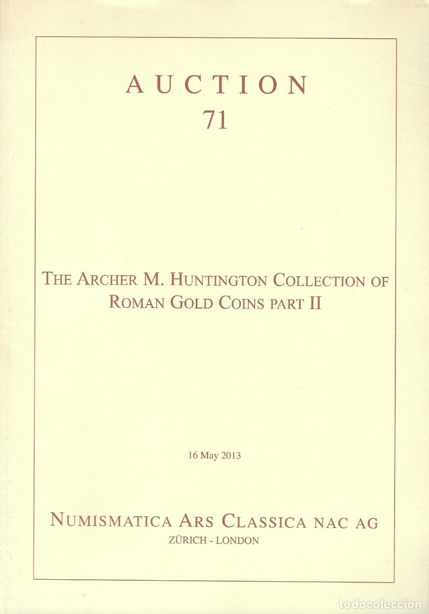 Cat&aacute;logos y libros de monedas: NAC. Auction 71. The Archer M. Huntington Collection of Roman Gold Coins. Part II.