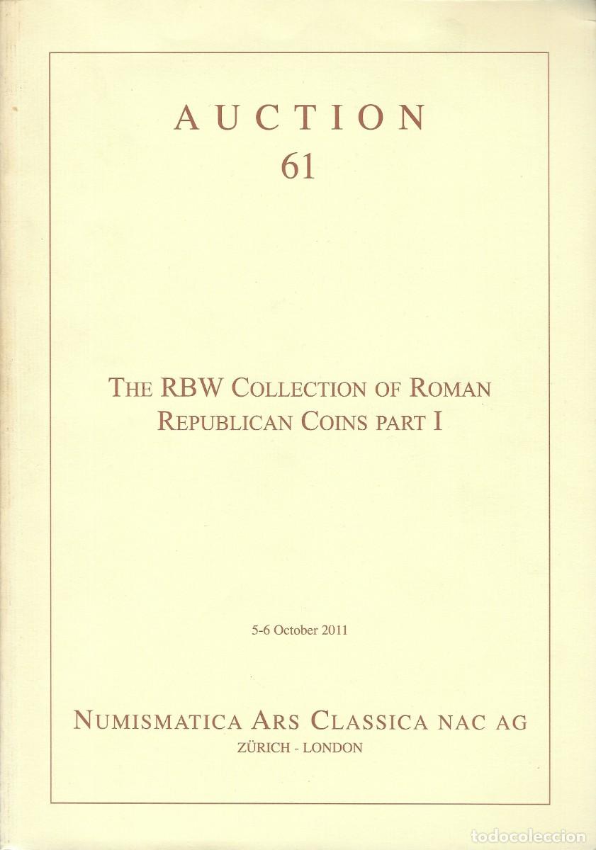 Cat&aacute;logos y libros de monedas: NAC. Auction 61. The RBW Collection of Roman Republican Coins. Part I.