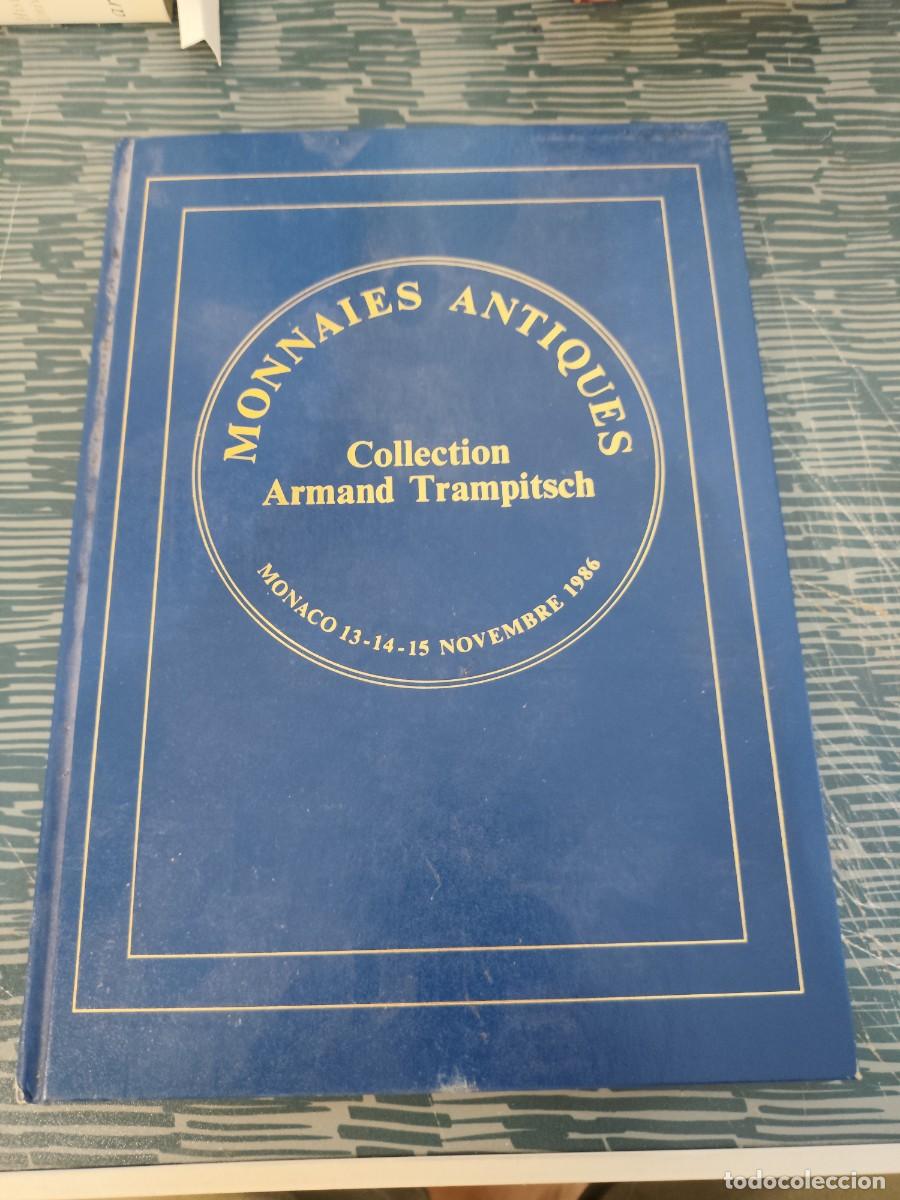 Cat&aacute;logos y libros de monedas: MONNAIES ANTIQUES, COLLECTION ARMAND TRAMPITSCH,NOVEMBRE 1986,VER FOTOS.