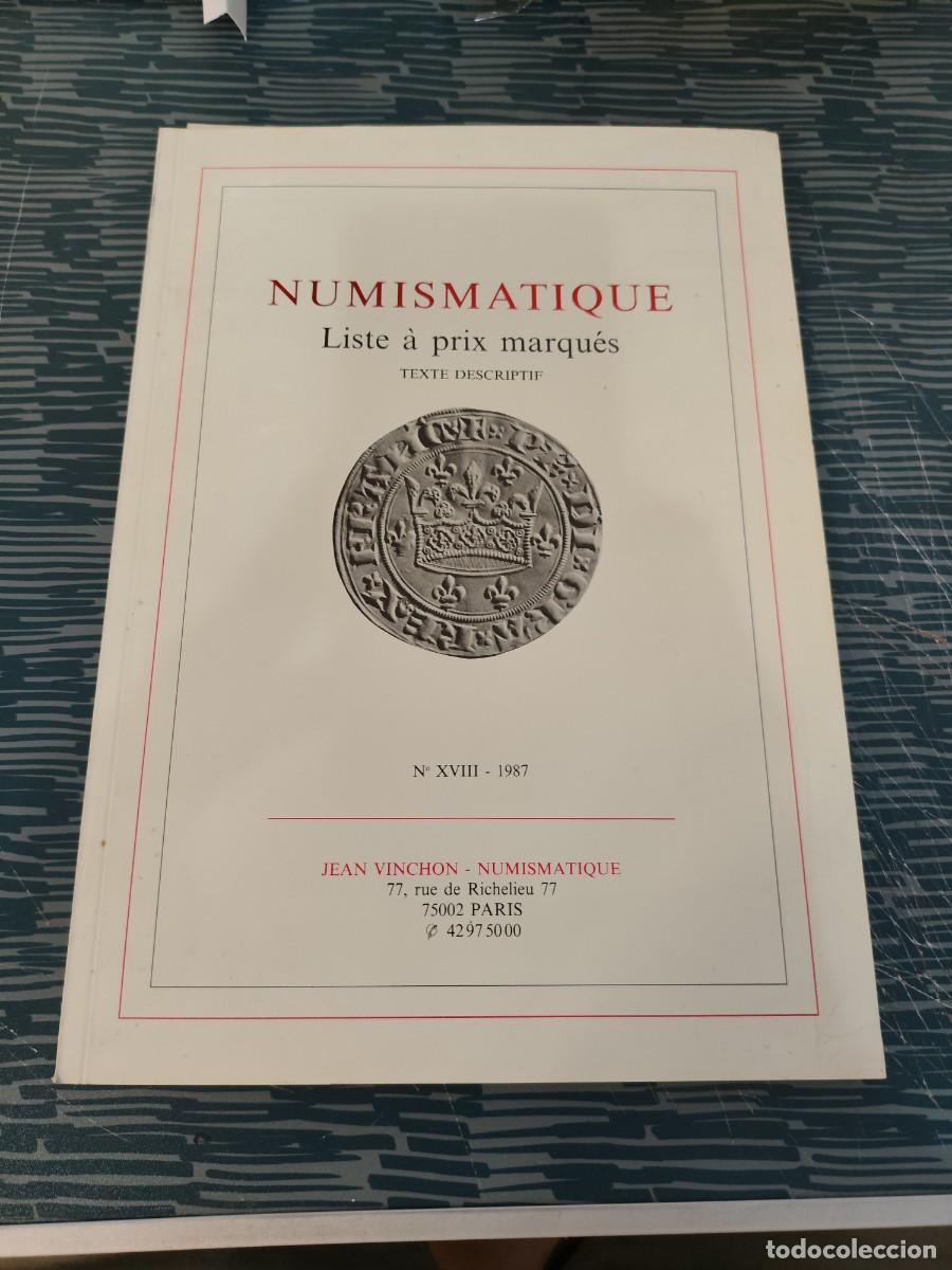 Cat&aacute;logos y libros de monedas: NUMISMATIQUE, LISTE A PRIX MARQUES,TEXTE DESCRIPTIF,NUM.XVIII,1987,VER FOTOS.