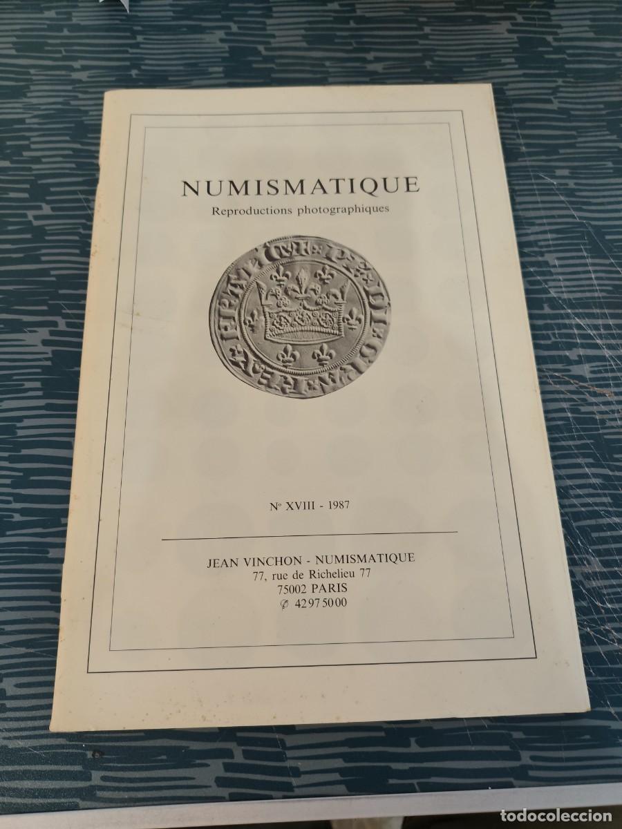 Cat&aacute;logos y libros de monedas: NUMISMATIQUE,REPRODUCTIONS PHOTOGRAPHIQUES,NUM.XVIII,1987,VER FOTOS.