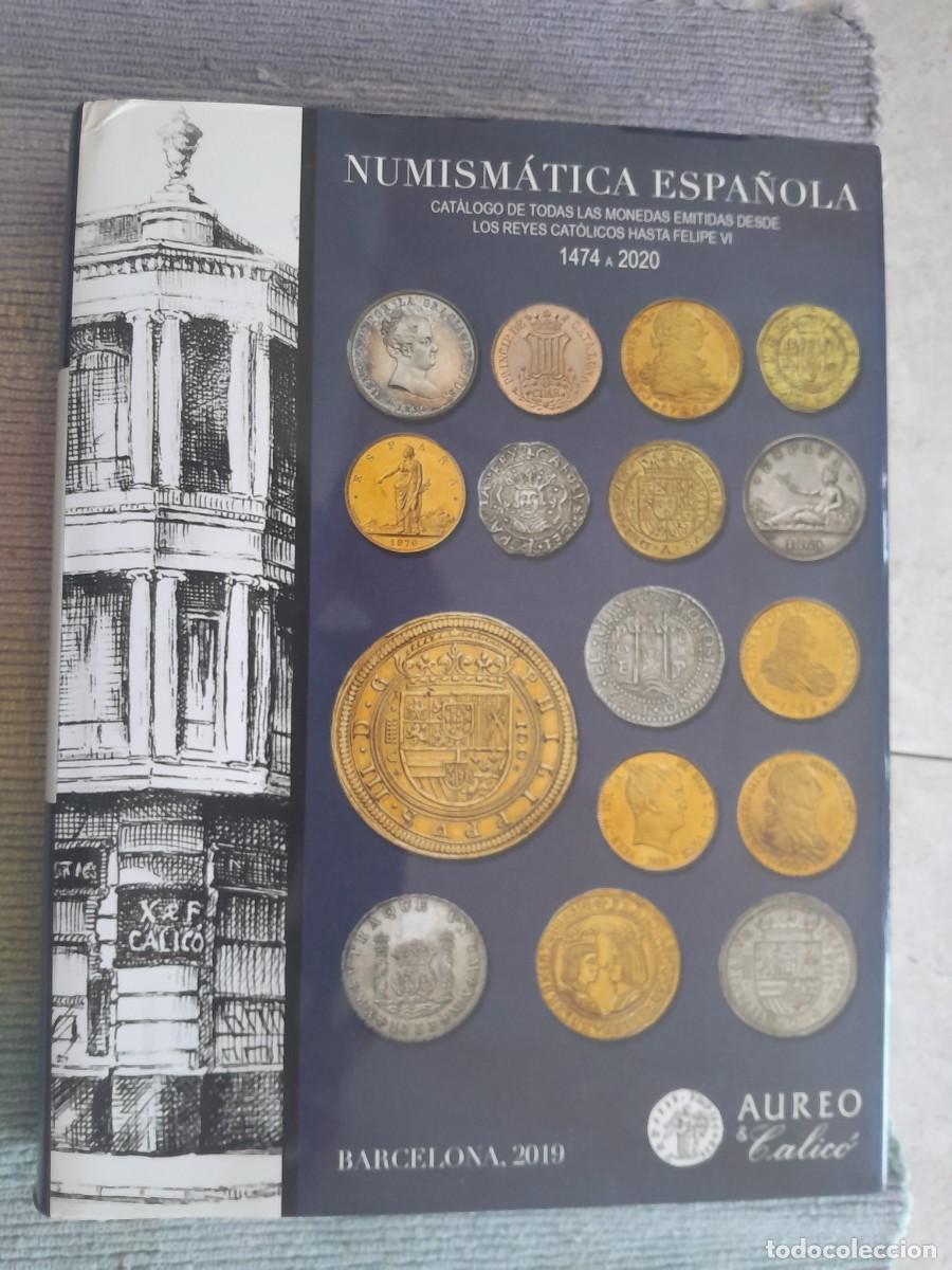 Cat&aacute;logos y libros de monedas: NUMISM&Aacute;TICA ESPA&Ntilde;OLA. CATALOGO DE TOSAS LAS MONEDAS EMITIDAS DESDE 1474-2020